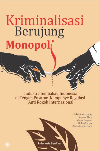 Kriminalisasi Berujung Monopoli